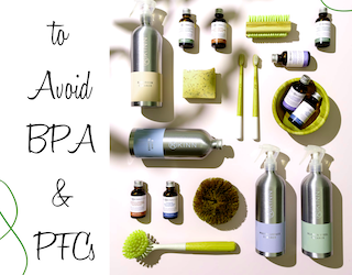 How To Avoid BPA and PFCs